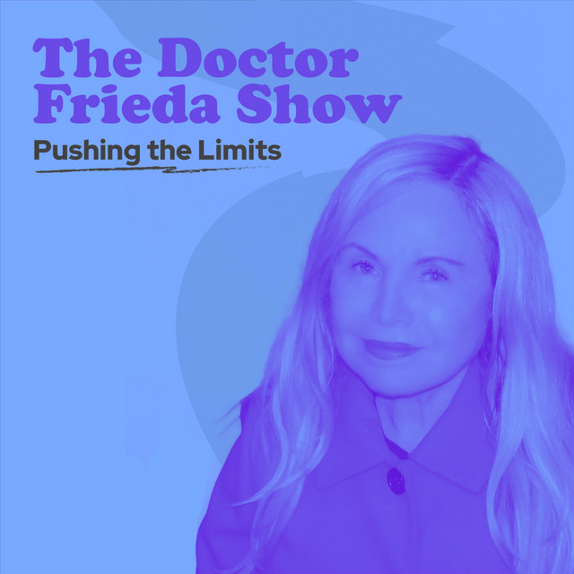 THE DOCTOR FRIEDA SHOW (PUSHING THE LIMITS)