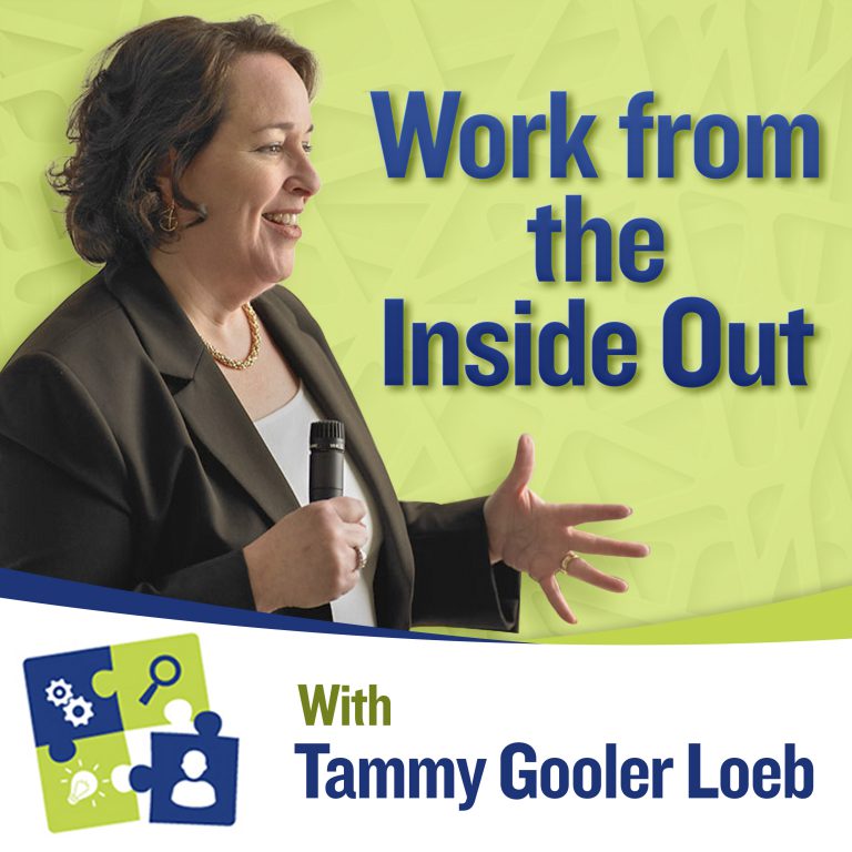 Work from the Inside Out