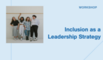 Inclusion as a Strategy