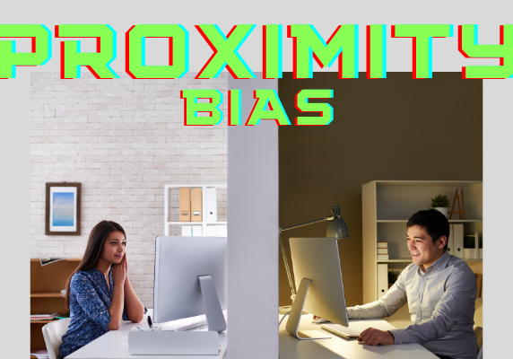PROXIMITY BIAS